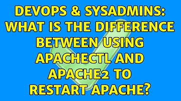 DevOps & SysAdmins: What is the difference between using apachectl and apache2 to restart Apache?