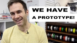 We have a Prototype!