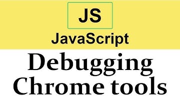 #32 Debugging in JavaScript using Chrome Dev tools | Console Log Method  2019