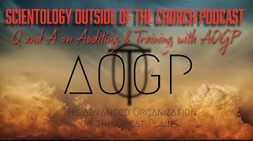 Independent Scientology   Q and A on Auditing and Training with AOGP