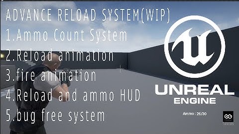 Unreal Engine 4 Advance Reload System (WIP)