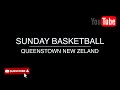 SUNDAY BASKETBALL QUEENSTOWN NZ