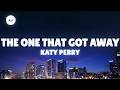Katy Perry - The One That Got Away (Lyrics)