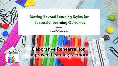 Elaborative Rehearsal for Improved Learning Memory