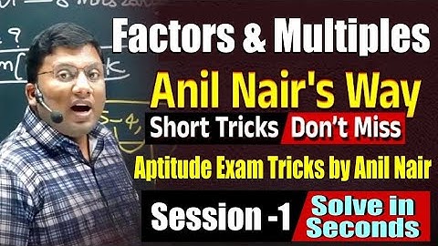 Factors & Multiples -Complete Concepts | Anil Nair | Download ANC App | Basics to Advanced level