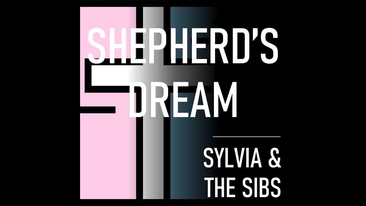 Mira Shepherd's Dream - Lyric Video | Sylvia & the Sibs en YouTube Mira Shepherd's Dream - Lyric Video | Sylvia & the Sibs en YouTube