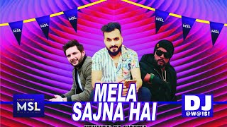 Mela Sajna Hai - MSL  Anthem | Bohemia x Mustafa Zahid x Dj awaisi | Ft. Sahid Afridi