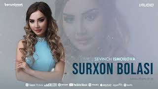 Sevinch Ismoilova - Surxon bolasi (Audio)