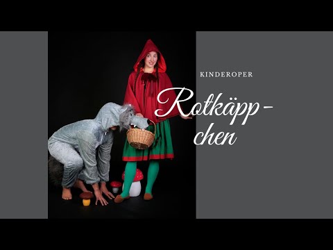 Rotkäppchen - Kinderoper