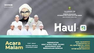 PERINGATAN ISRA' MI'RAJ NABI AGUNG MUHAMMAD SAW BERSAMAAN DENGAN HAUL KE-51
