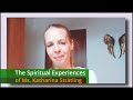 The Spiritual Experiences of Ms. Katharina Strätling