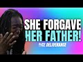She FORGAVE her Father!