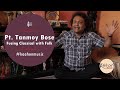 Fusing classical music with folk  taaltantra  tanmoy bose