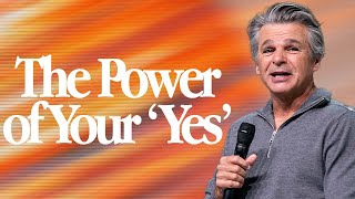 The Power of Your 'Yes' | Pastor Jentezen Franklin