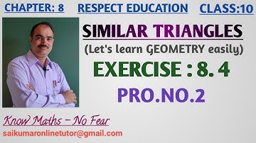 Chapter 8| SIMILAR TRIANGLES| Exercise:8.4|Pro.No.2| Class 10|Mathematics