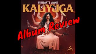 In Hearts Wake - Kaliyuga // Album Review