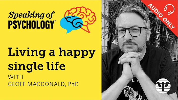 Living a happy single life, with Geoff MacDonald, ...