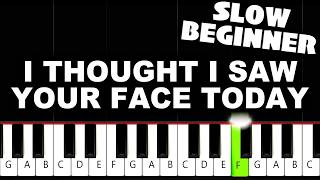 She & Him - I Thought I Saw Your Face Today - SLOW BEGINNER Piano Tutorial