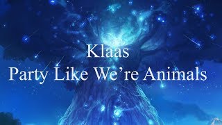 Klaas - Party Like We're Animals [nightcore]