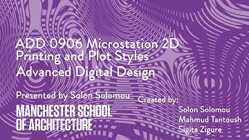 ADD 0906 Microstation 2D Printing and Plot Styles