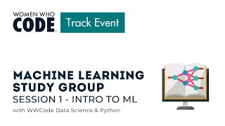 Machine Learning Study Group Session 1 - Intro to ML