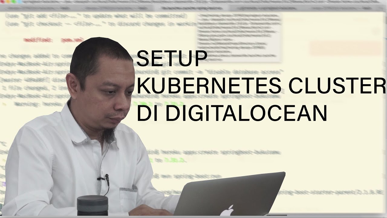 Episode 15 - Setup Kubernetes Cluster di DigitalOcean - YouTube