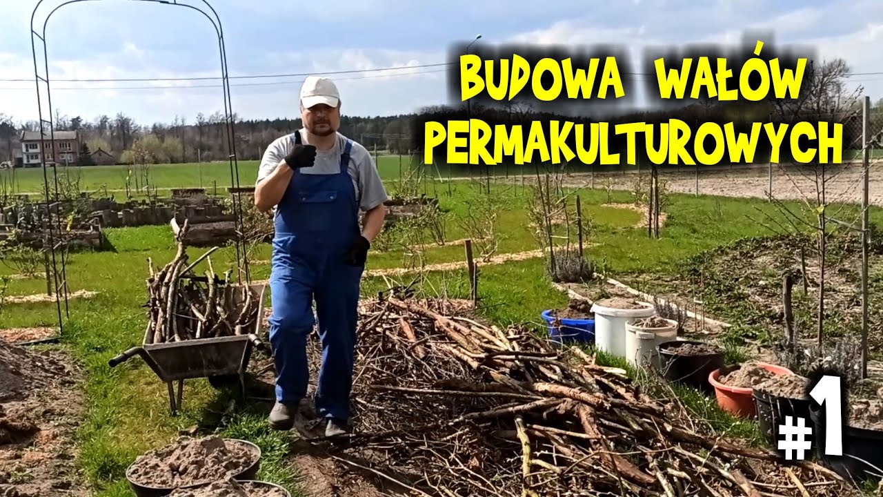 PERMAKULTURA jak zrobić wał permakulturowy cz.1