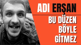 Erşan Bu Düzen Böyle Gitmez ... Resimi