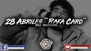 Video thumbnail of "28 Abriles "Rafa Caro" - Abel Bustillos (Corridos Nuevos 2018)"