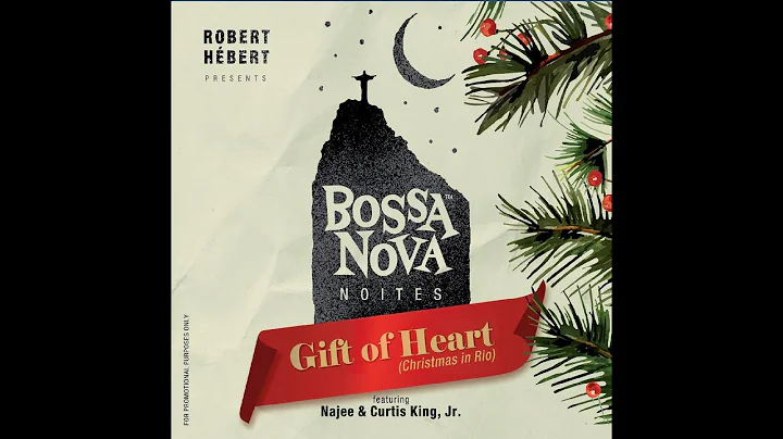 ROBERT HBERT:  Bossa Nova Noites ... "Gift of Hear...