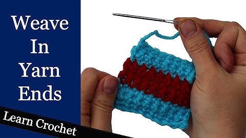 Weave in Loose Yarn Ends - Beginner Course: Lesson #8
