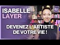 Isabelle layer  et si vous redeveniez lartiste de votre vie 