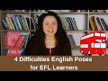 4 Difficulties English Poses for EFL Learners, and How to Overcome Them