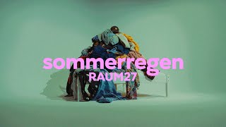 Video thumbnail of "RAUM27 - Sommerregen | (Official Video)"