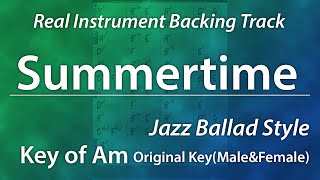 Summertime/Backing Track/RealInst/Am (Original Key - Male & Female Vo Key)/Jazz Ballad/4bars Intro/