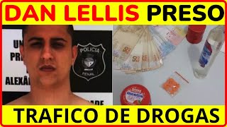 DAN LELLIS FALA SOBRE O DIA QUE FOI PRESO! Dan Lellis Preso Por Trafico conta como aconteceu