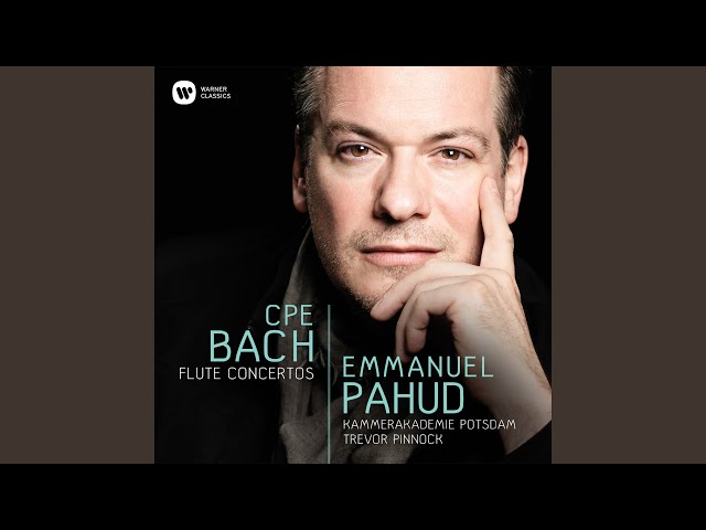 Bach CPE - Concerto pour flûte & cordes Wq166: 1er mvt : E.Pahud / Kammerakademie Potsdam / T.Pinnock