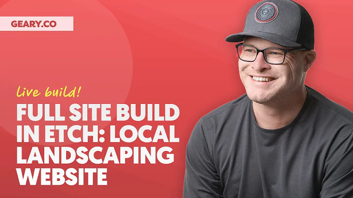 FULL SITE BUILD (LIVE): Local Landscaping Website in Etch (Step by Step)