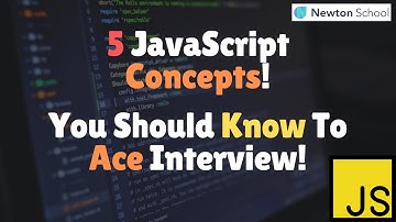 5 JavaScript Concepts - You Should Know To Ace Interview!