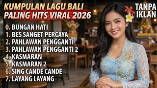 Download lagu Top Kumpulan Lagu Bali Hits Populer Terbaru 2026 - Lagu Bali Viral dan Populer