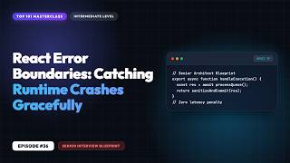 React Error Boundaries: Catching Runtime Crashes Gracefully - Frontend Interview #36