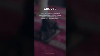 How to Pronounce GROVEL | Meaning & Definition #shorts