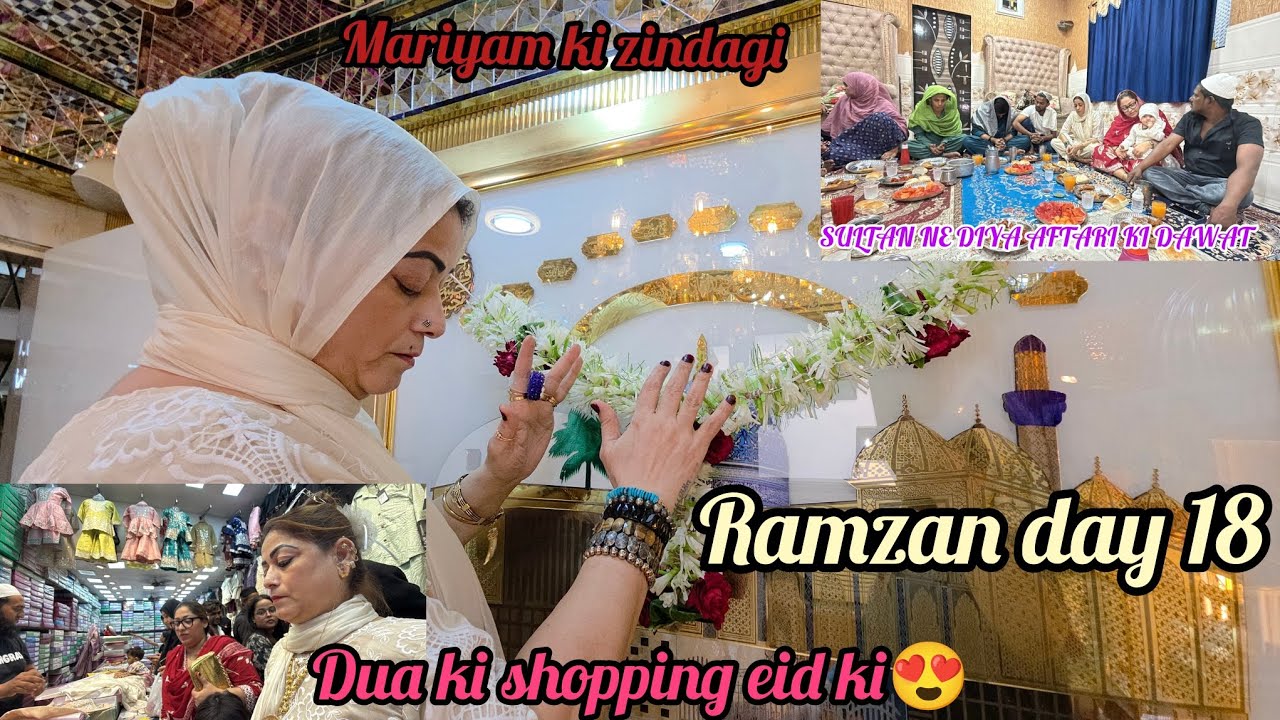 Day 18 / Sultan Ne Diya Dawat / Dua Ki Shopping ❤️😍