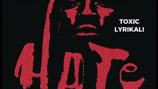 TOXIC LYRIKALI - HATE (Audio)