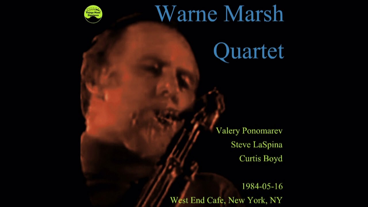 Warne Marsh Quartet - 1984-05-16, West End Cafe, New York, NY