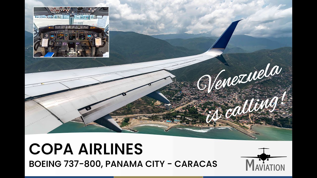 FLYING TO VENEZUELA: Copa Airlines, Boeing 737-800, Panama City (PTY) - Caracas (CCS)