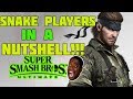 SNAKE PLAYERS IN A NUTSHELL! (SMASH ULTIMATE)