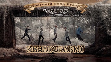 Vagetoz - Kehadiranmu