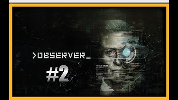 Observer - Part 2 [4k] Walkthrough. No Commentary.