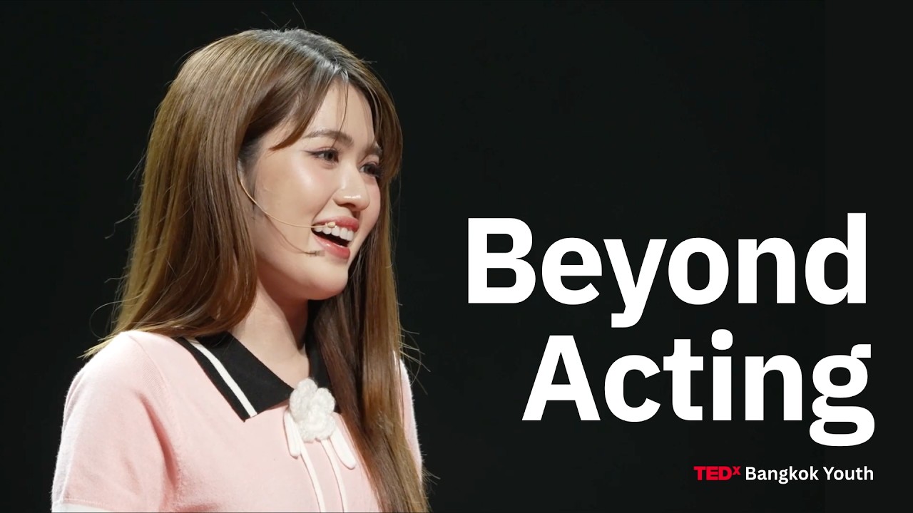 Beyond Acting | อันดา กุลฑีรา ยอดช่าง | TEDxBangkok Youth